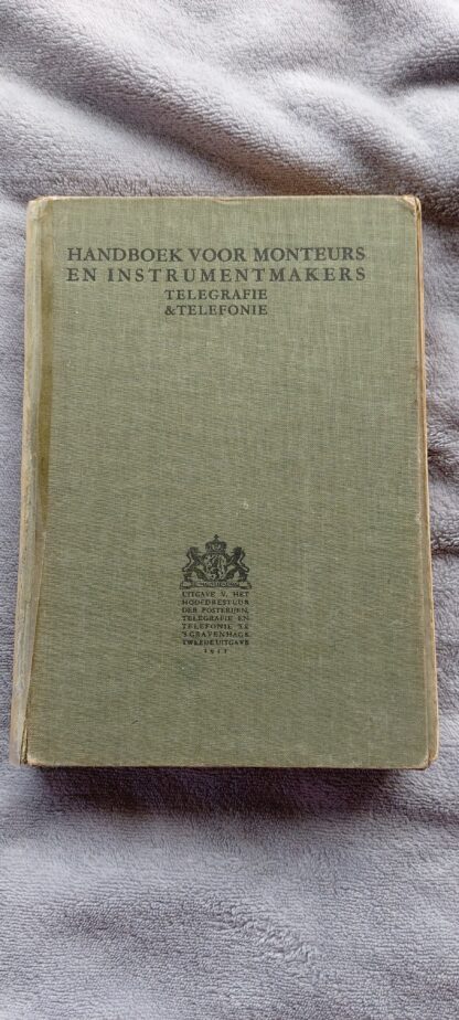 Handboek voor monteurs en instrumentmakers telegrafie & telefonie