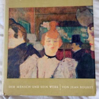 Toulouse-Lautrec, der Mensch und sein Werk