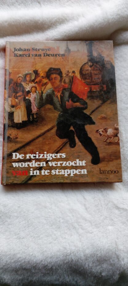 De reizigers worden verzocht van in te stappen