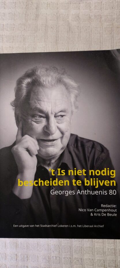't Is niet nodig bescheiden te blijven. Georges Anthuenis 80
