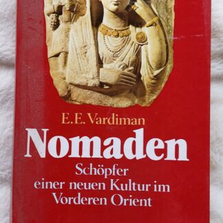 Nomaden. Schöpfer einer neuen Kultur im Vorderen Orient