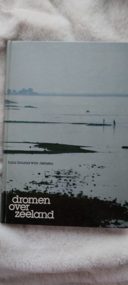 Dromen over Zeeland