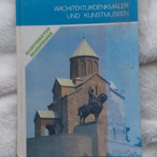Tbilissi. Architekturdenkmäler und Kunstmuseen