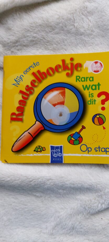 Mijn eerste raadselboekje. Rara wat is dit? Op stap
