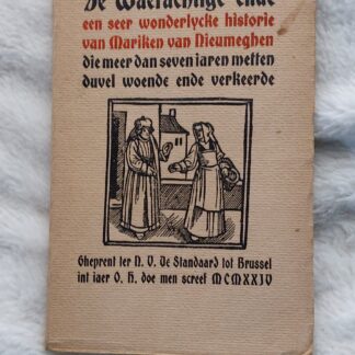 De Waerachtige ende seer wonderlycke historie van Mariken van Nieumeghen die meer dan seven jaren metten duvel woende ende verkeerde