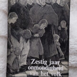 Zestig jaar onmondigheid van het volk