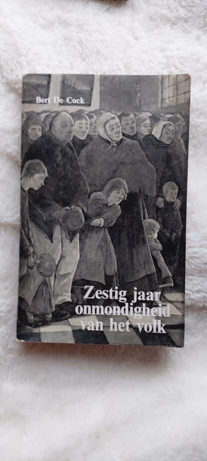 Zestig jaar onmondigheid van het volk