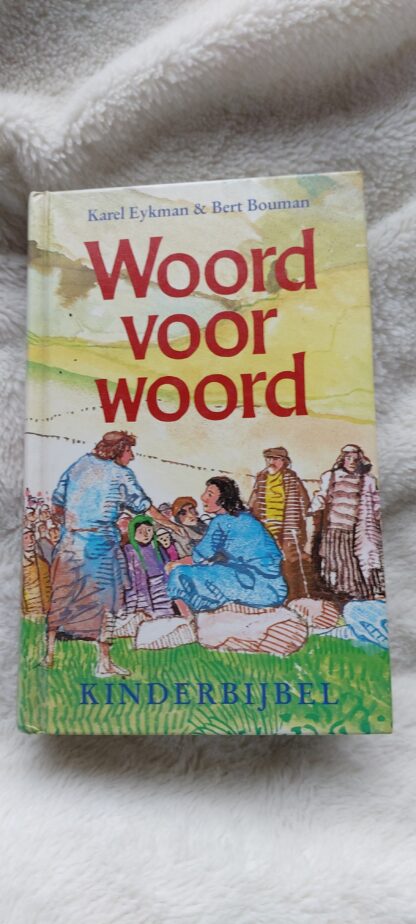 Woord voor woord. Kinderbijbel
