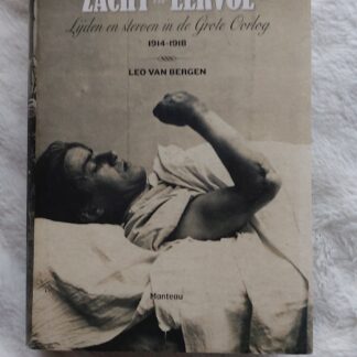 Zacht en eervol. Lijden en sterven in de Grote Oorlog 1914-1918