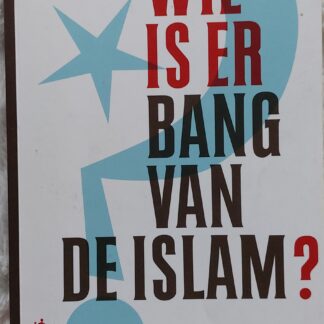 Wie is er bang van de Islam?