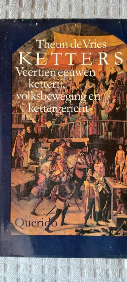 Veertien eeuwen ketterij, volksbeweging en kettergericht