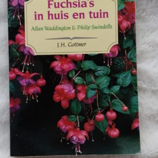Fuchsia's in huis en tuin