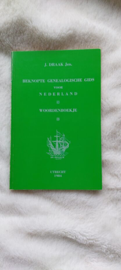 Beknopte genealogische gids voor Nederland. Woordenboekje