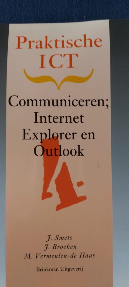 Praktische ICT Communiceren; Internet Explorer en Outlook