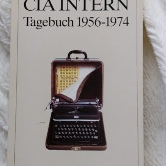 CIA INTERN. Tagebuch 1956-1974