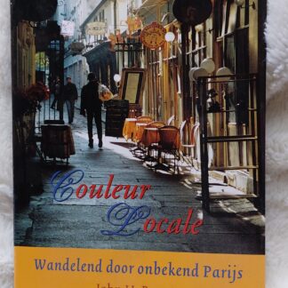 Couleur Locale. Wandelend door onbekend Parijs