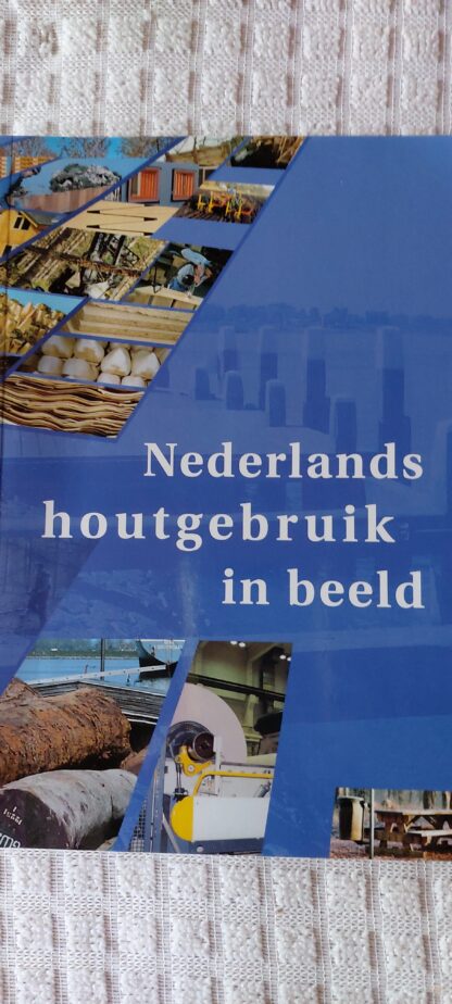 Nederlands houtgebruik in beeld