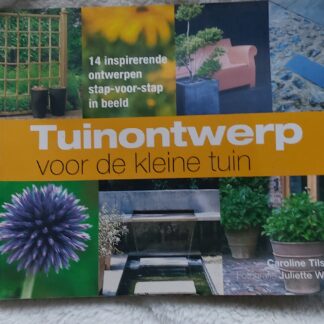 Tuinontwerp voor de kleine tuin
