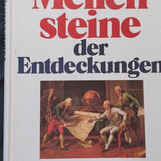 Meilen Steine der Entdeckungen: Die Eroberung der Welt