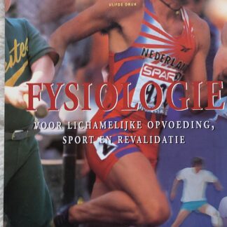 Fysiologie voor lichamelijke opvoeding, sport en revalidatie