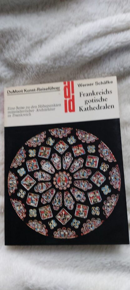 Frankreichs gotische Kathedralen