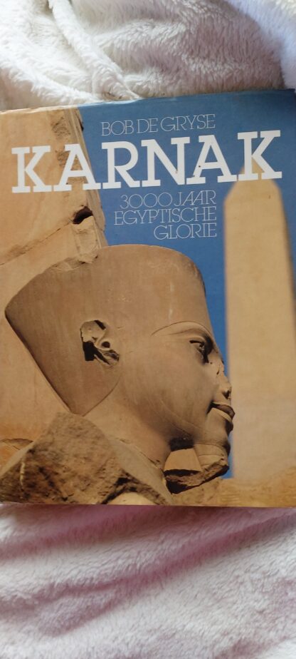 Karnak. 3000 jaar Egyptische glorie