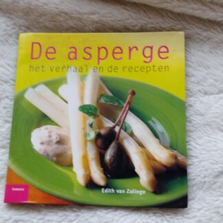 De asperge. Het verhaal en de recepten