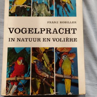 Vogelpracht in natuur en volière