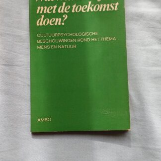 Wat willen wij met de toekomst doen?